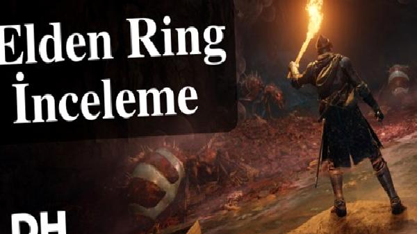 Elden Ring – İnceleme: Gerçekten son yılların en iyi oyunu mu?