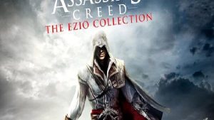Ezio üçlemesi Nintendo Switch’e geliyor