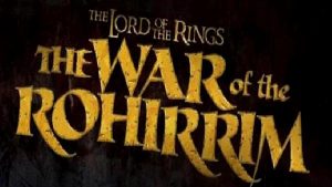 Yüzüklerin Efendisi evreninde geçen yeni film duyuruldu: The War of the Rohirrim