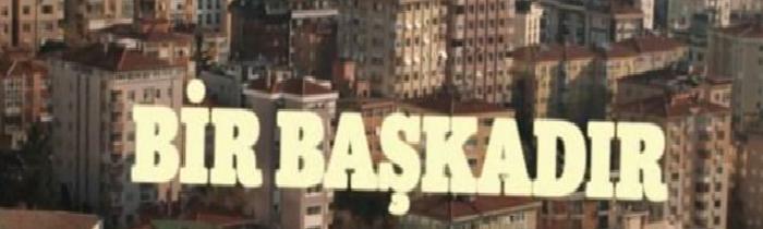 “Bir Başkadır” Dizisi Üzerine