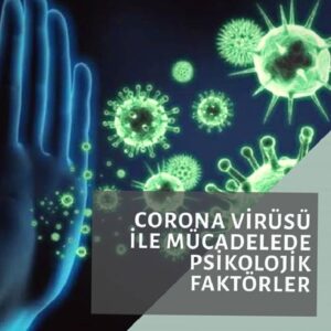 Coronavirüs İle Mücadelede Psikolojik Faktörler