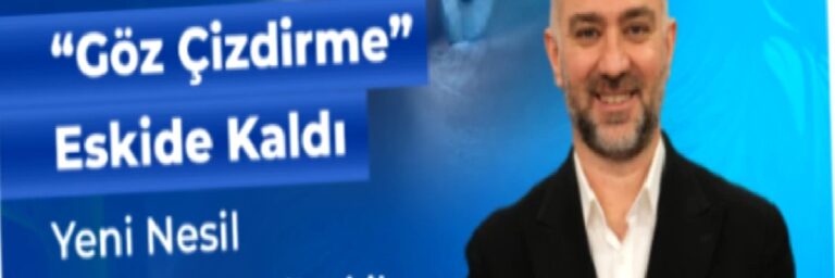 “Göz Çizdirme” Eskide Kaldı: Yeni Nesil Lazer Tedavileri ile Tanışın